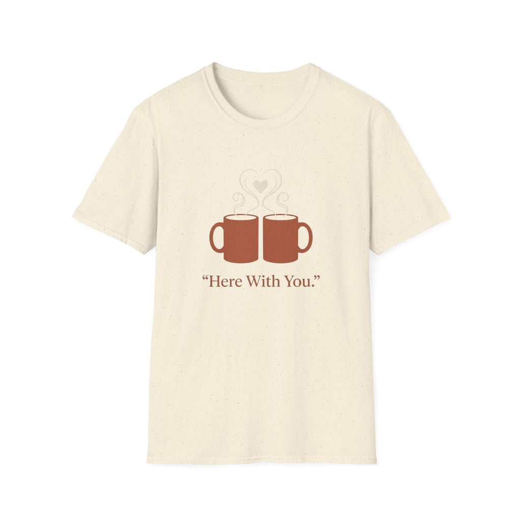 Here With You T-Shirt