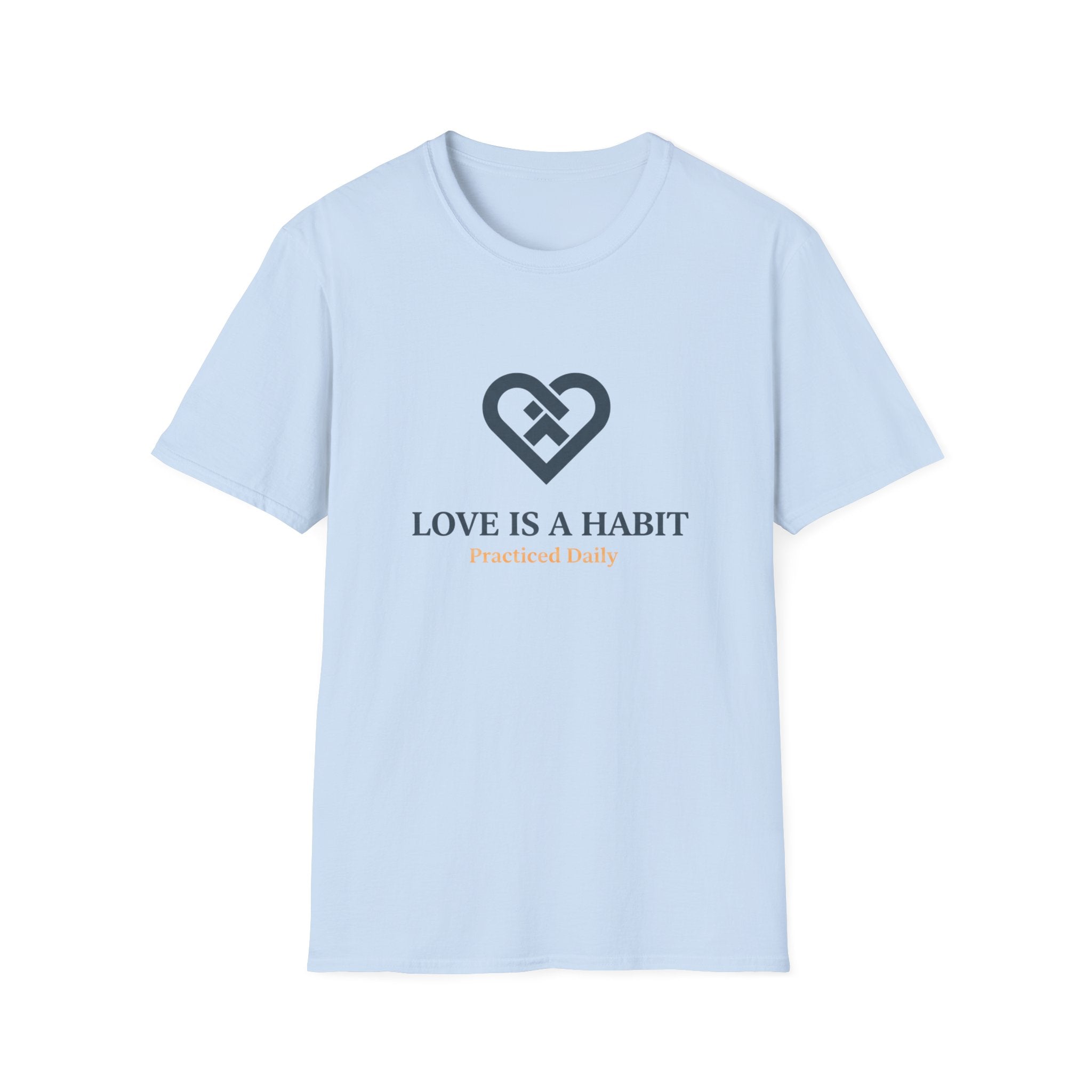 Love is a Habit T-Shirt