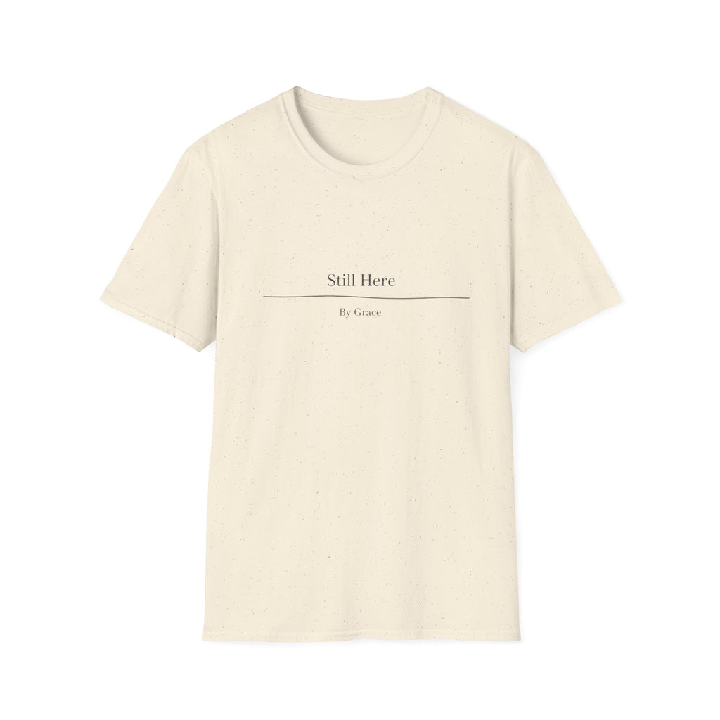 Still Here T-Shirt