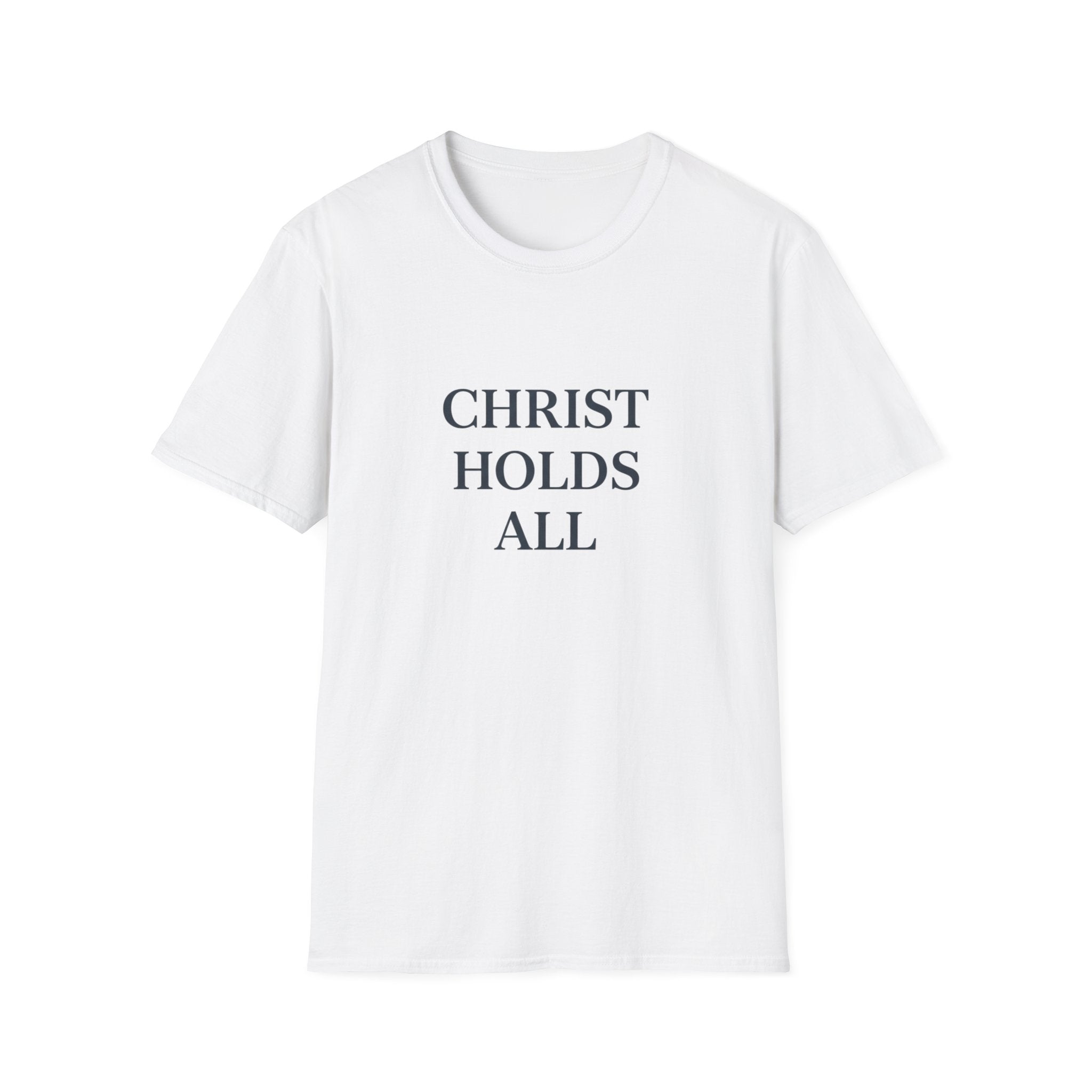 Christ Holds All T-Shirt