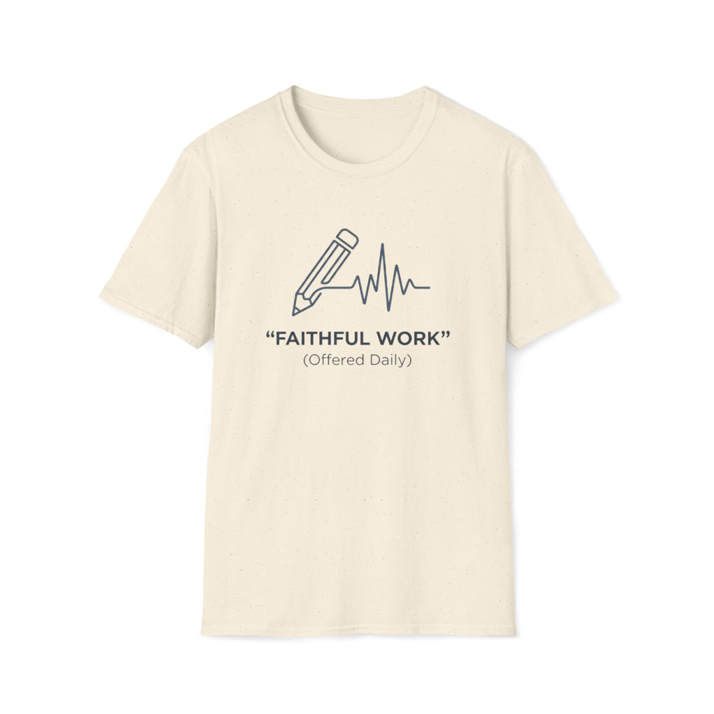 Faithful Work T-Shirt