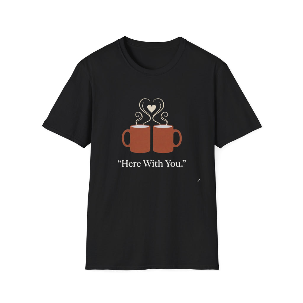 Here With You T-Shirt