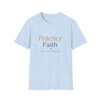 Practice Faith T-Shirt