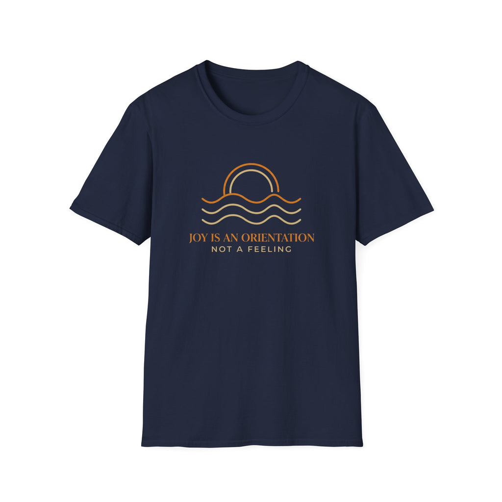 Joy Is An Orientation T-Shirt