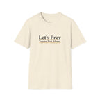 Let's Pray T-Shirt