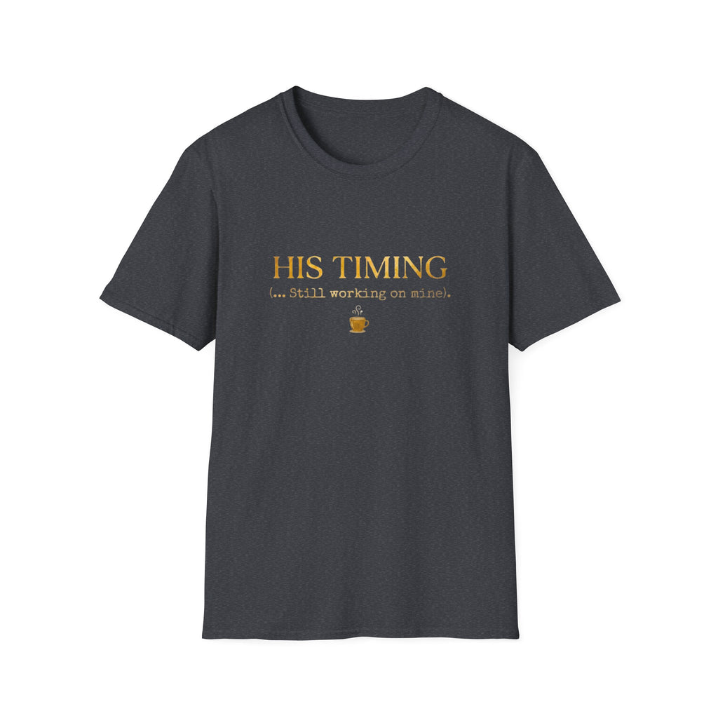 His Timing T-Shirt