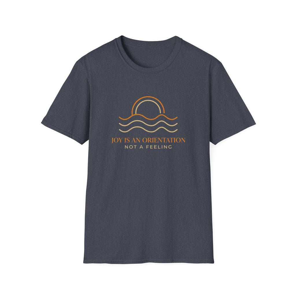 Joy Is An Orientation T-Shirt