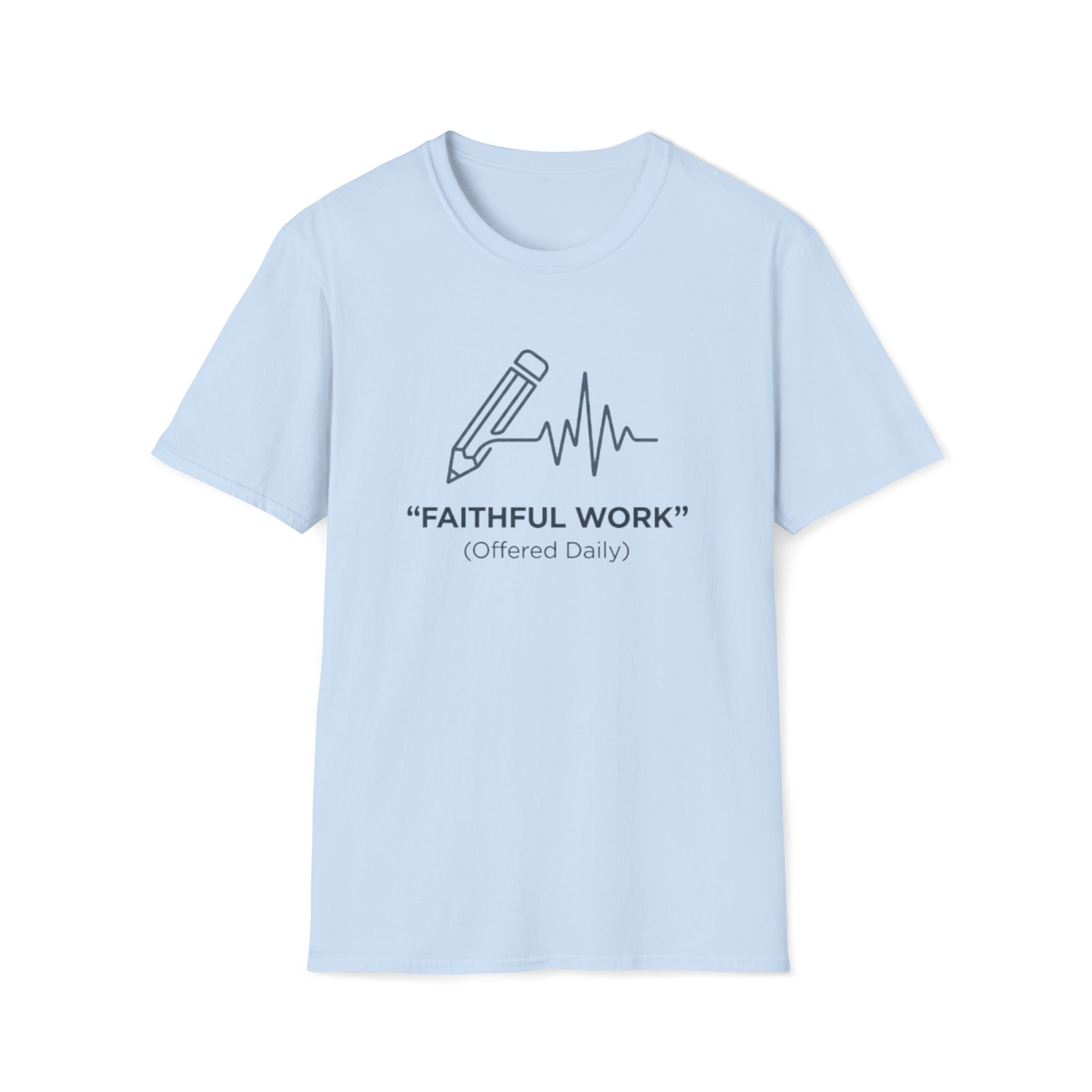 Faithful Work T-Shirt
