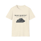 Buit Quietly T-Shirt