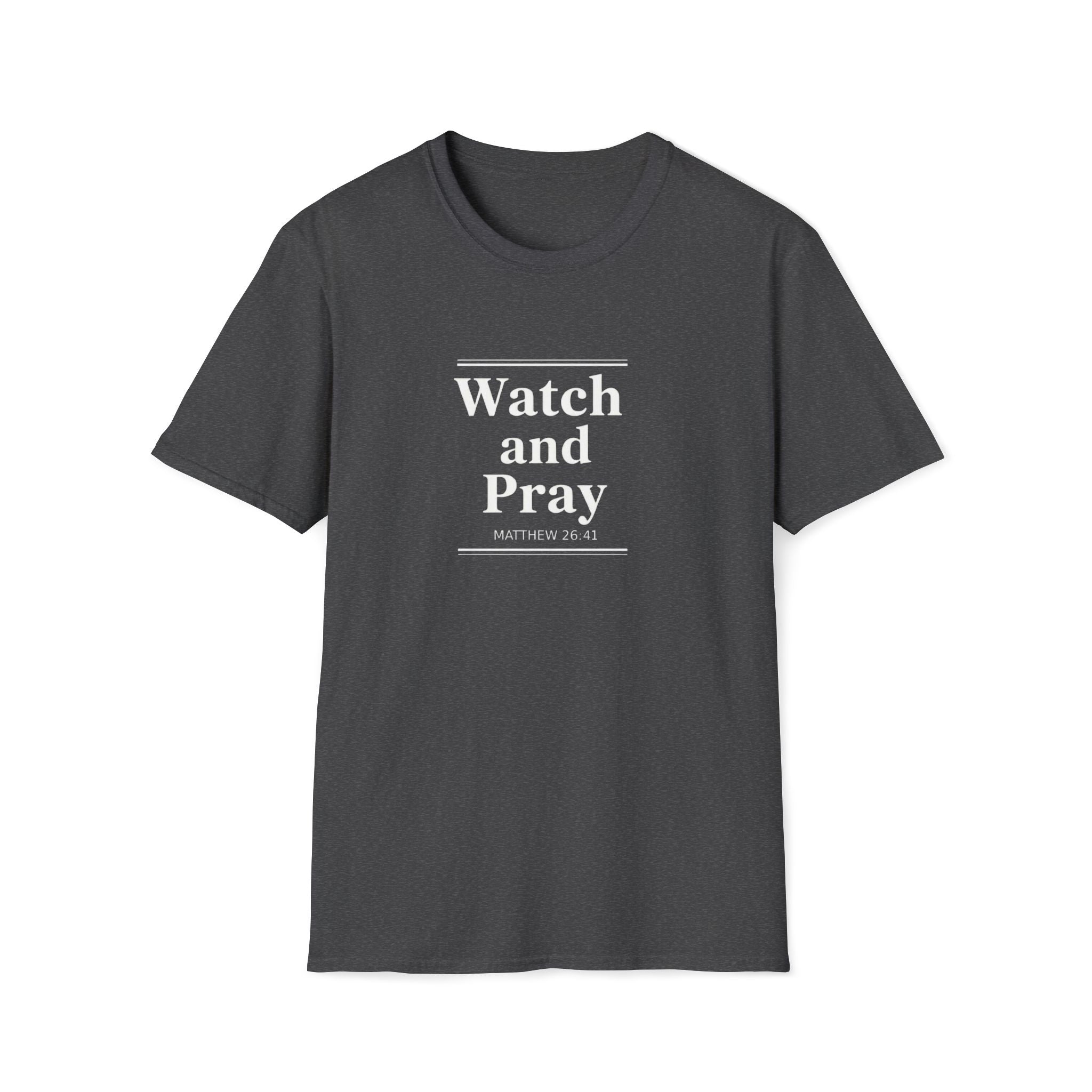 Watch And Pray T-Shirt