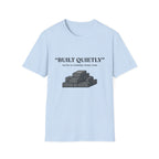 Buit Quietly T-Shirt
