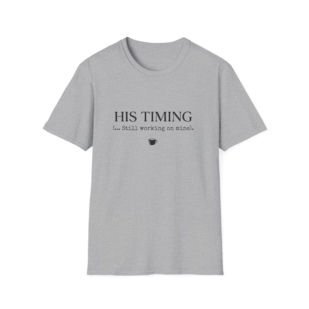 His Timing T-Shirt