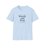 Watch And Pray T-Shirt