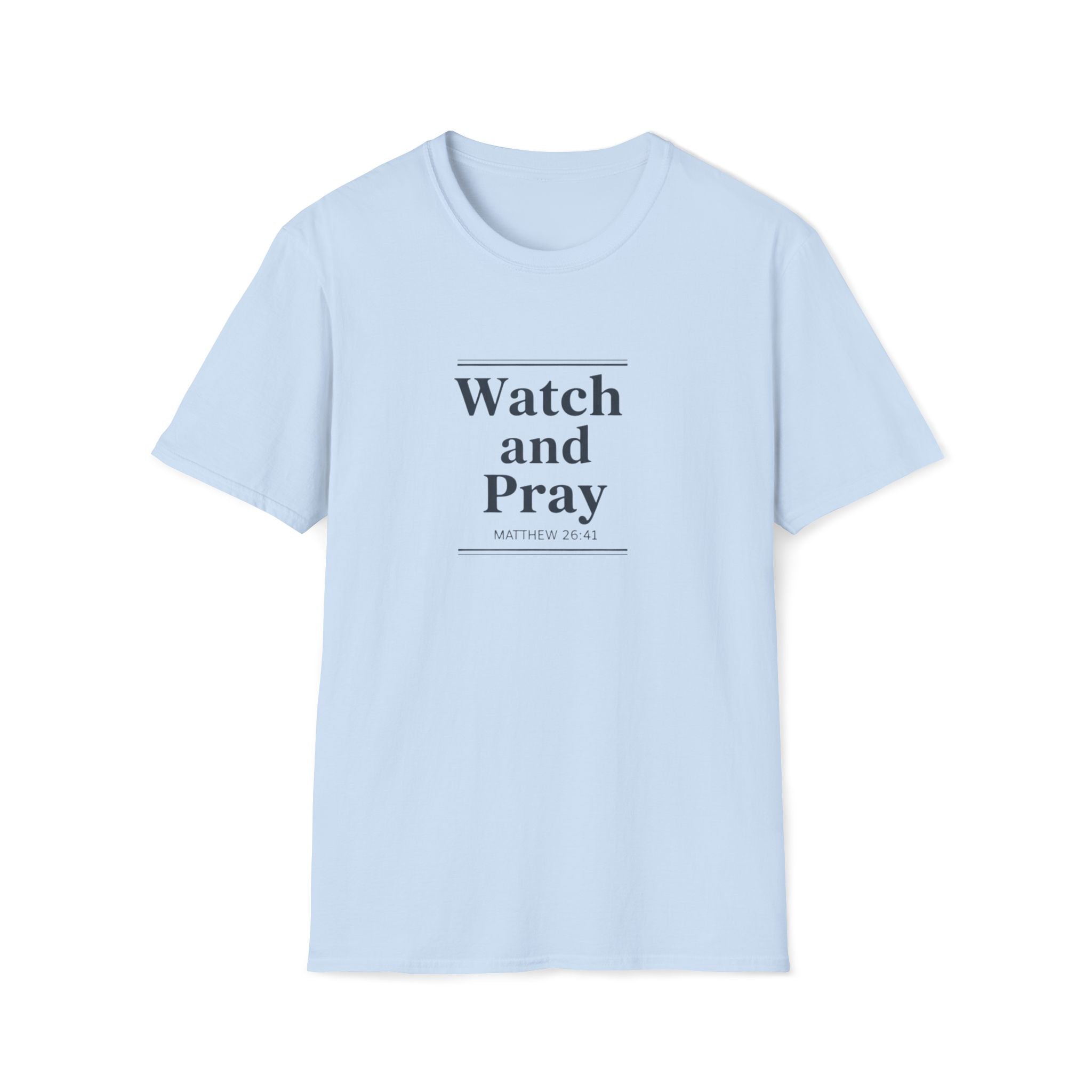 Watch And Pray T-Shirt