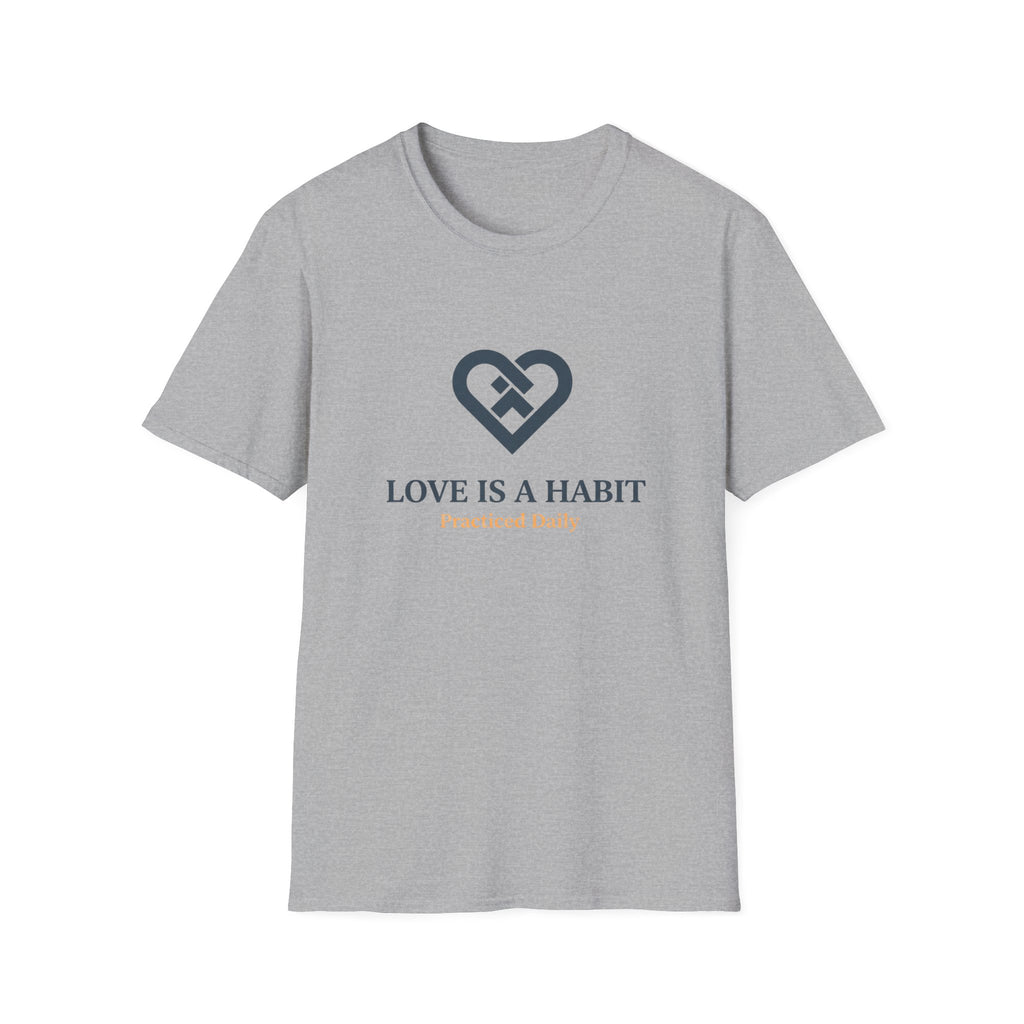 Love is a Habit T-Shirt