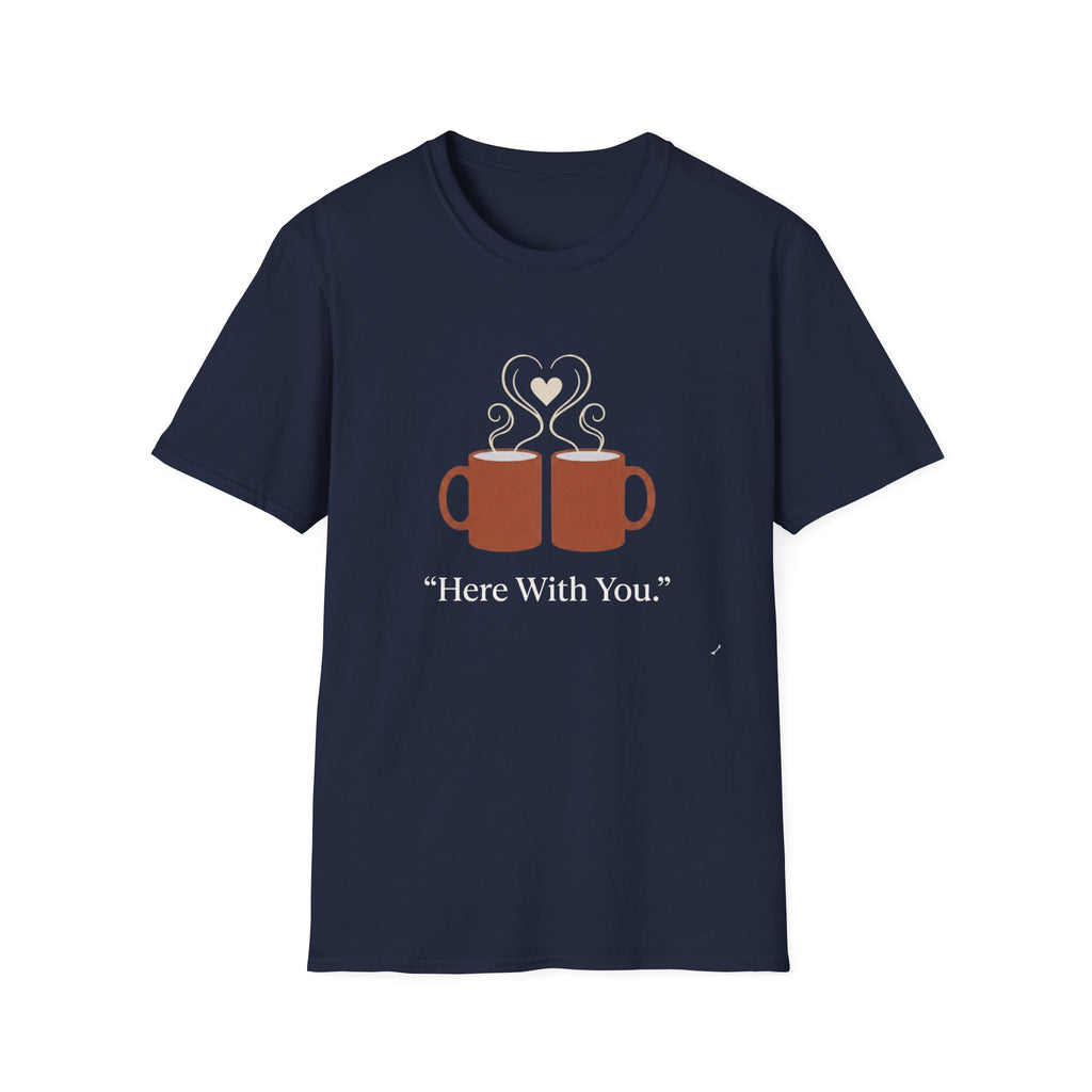 Here With You T-Shirt