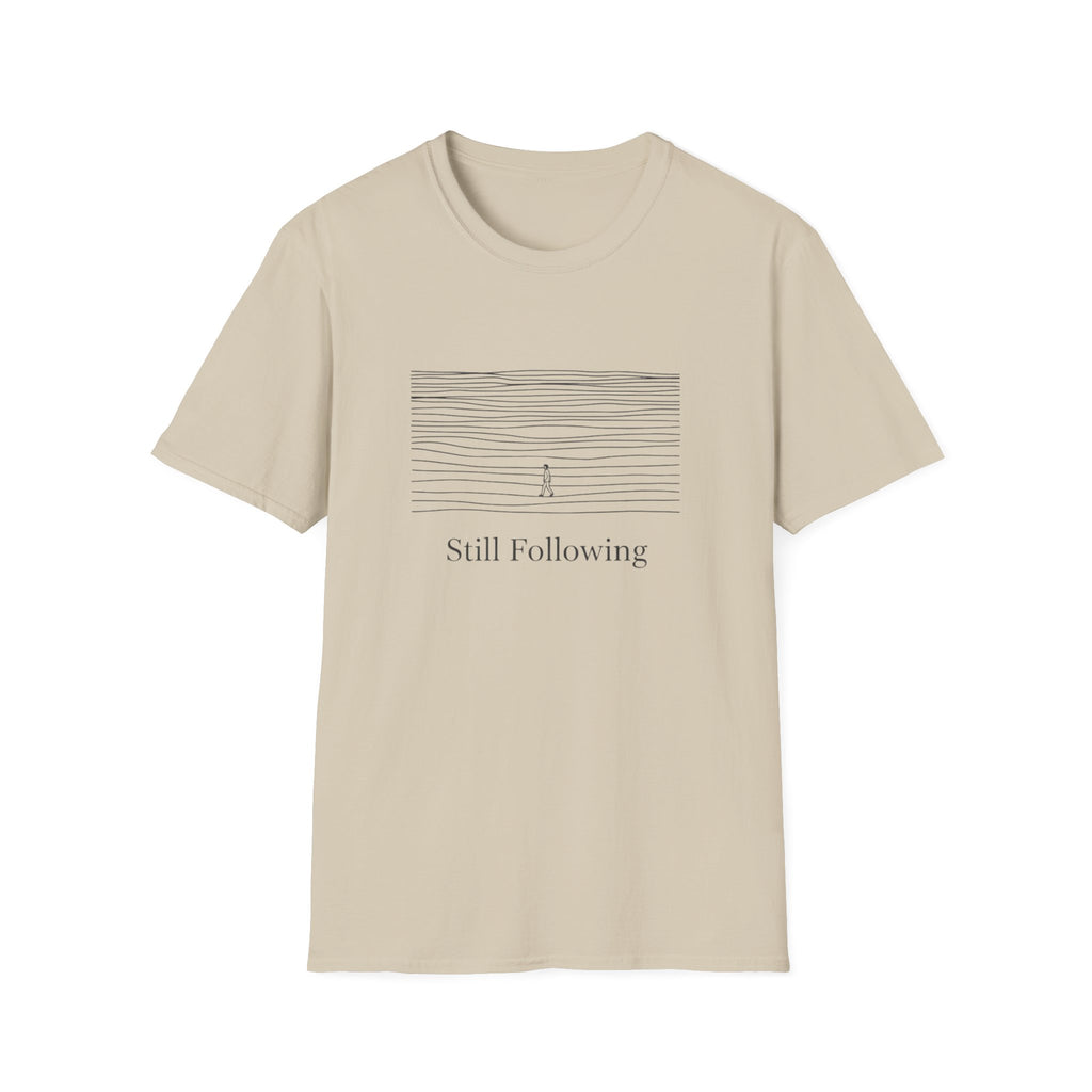 Still Following T-Shirt