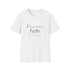 Practice Faith T-Shirt
