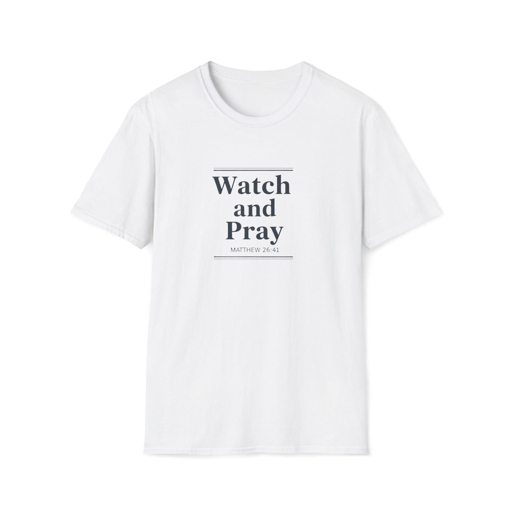Watch And Pray T-Shirt