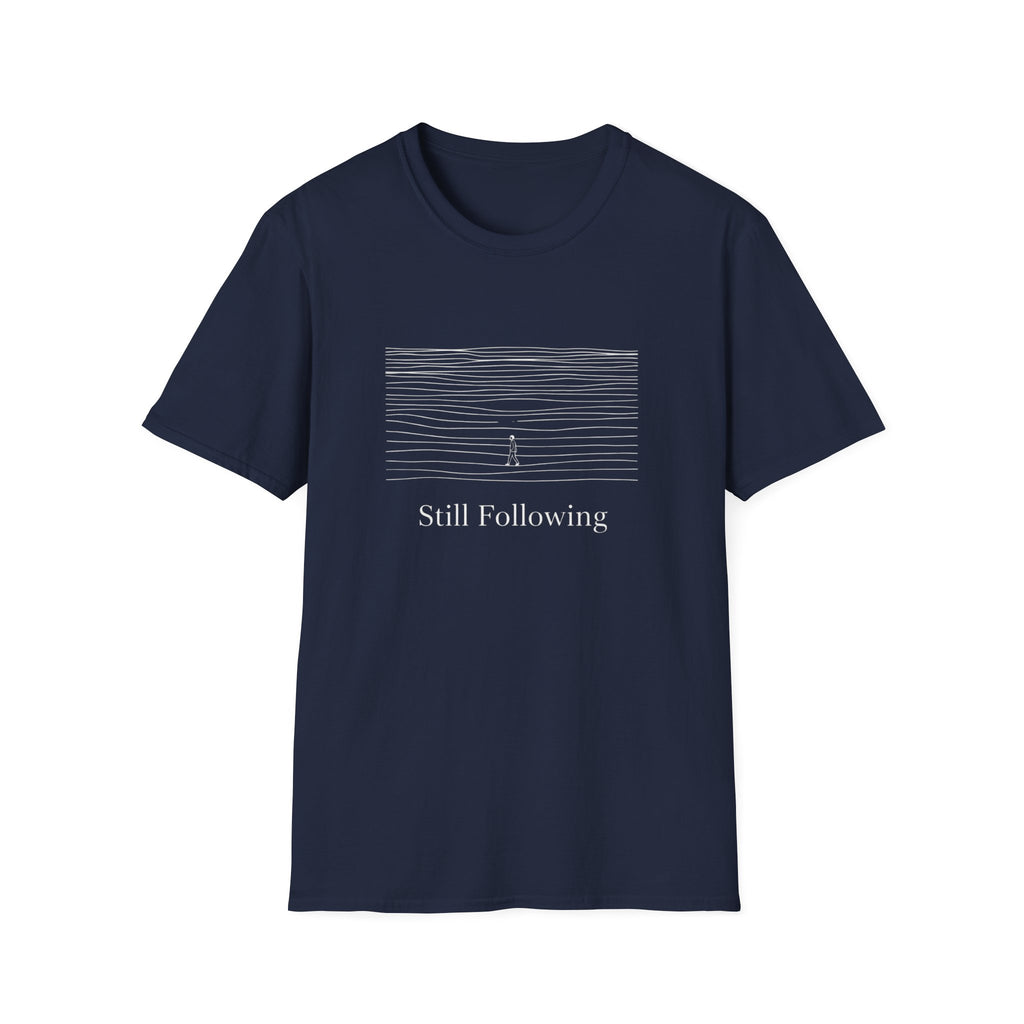 Still Following T-Shirt