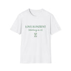 Love Is Patient T-Shirt