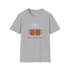Here With You T-Shirt
