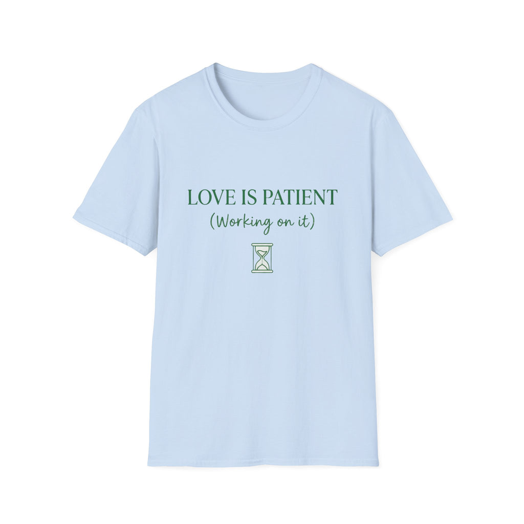 Love Is Patient T-Shirt