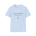 Love Is Patient T-Shirt