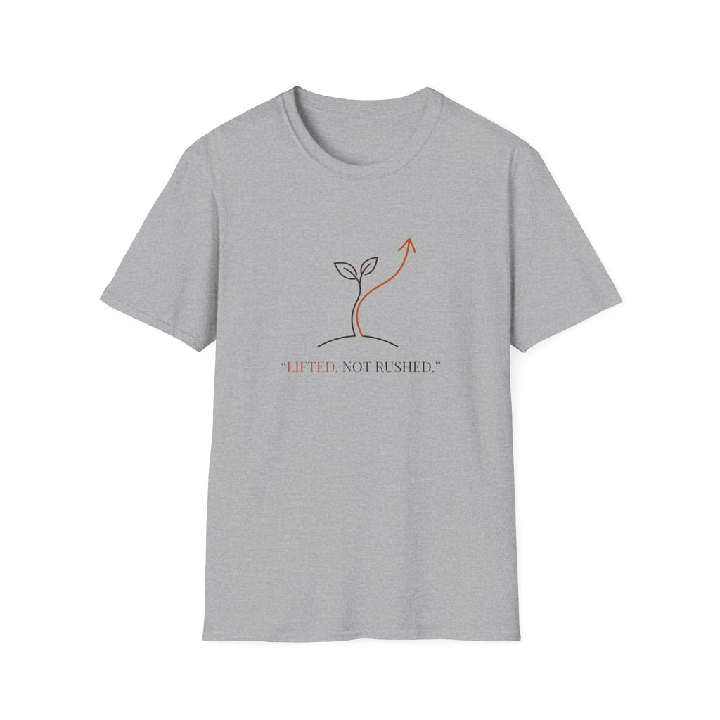 Lifted Not Rushed T-Shirt