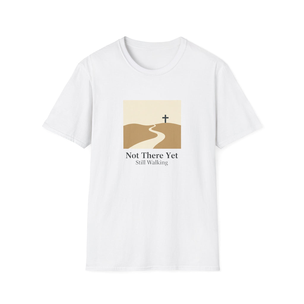 Not There Yet T-Shirt