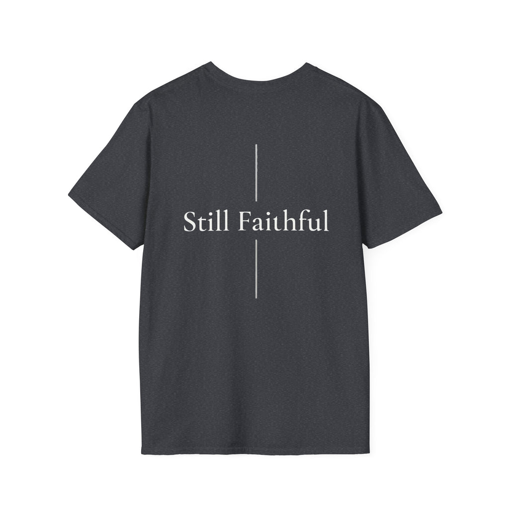 Still Faithful T-Shirt