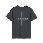Still Faithful T-Shirt