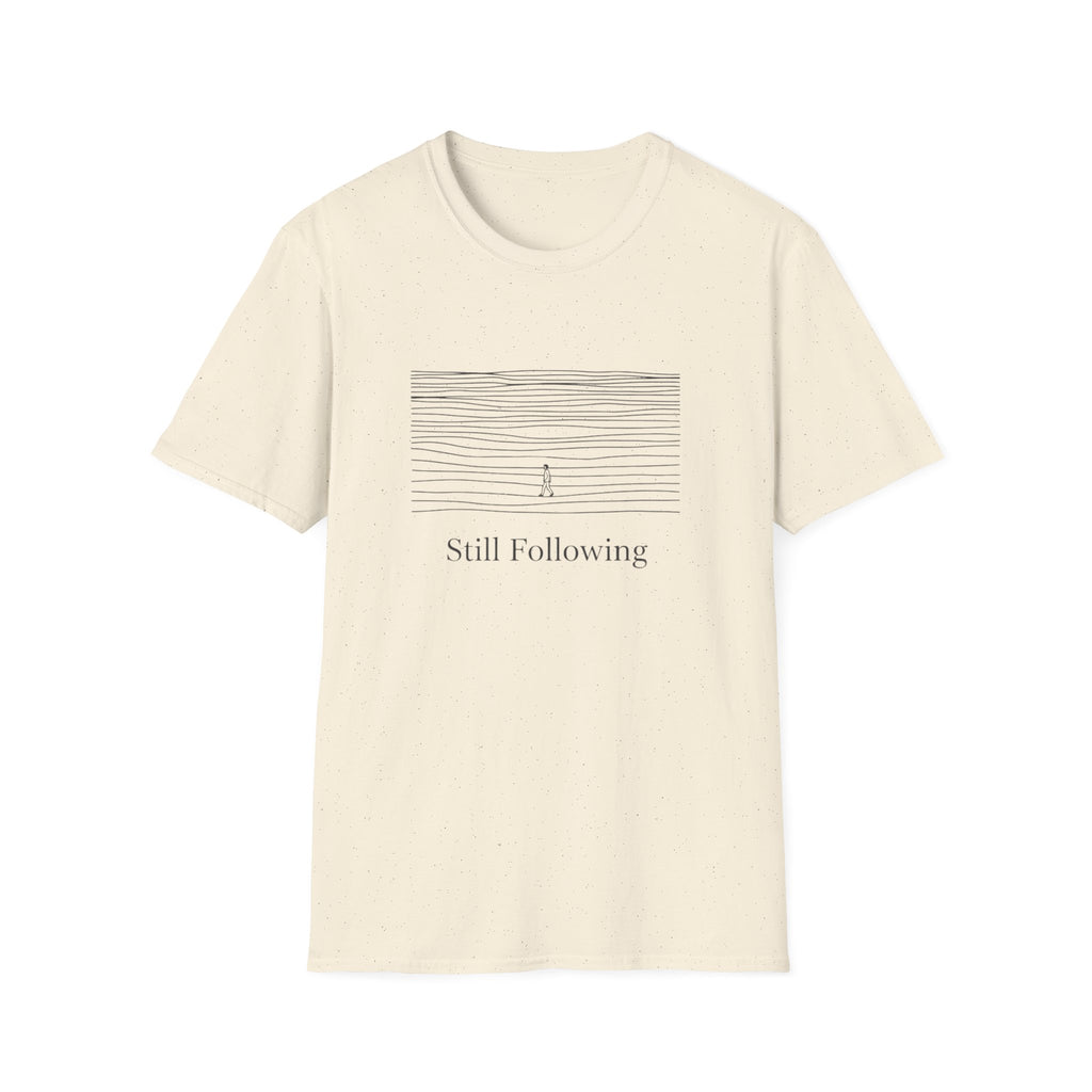 Still Following T-Shirt