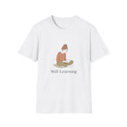 Still Learning T-Shirt