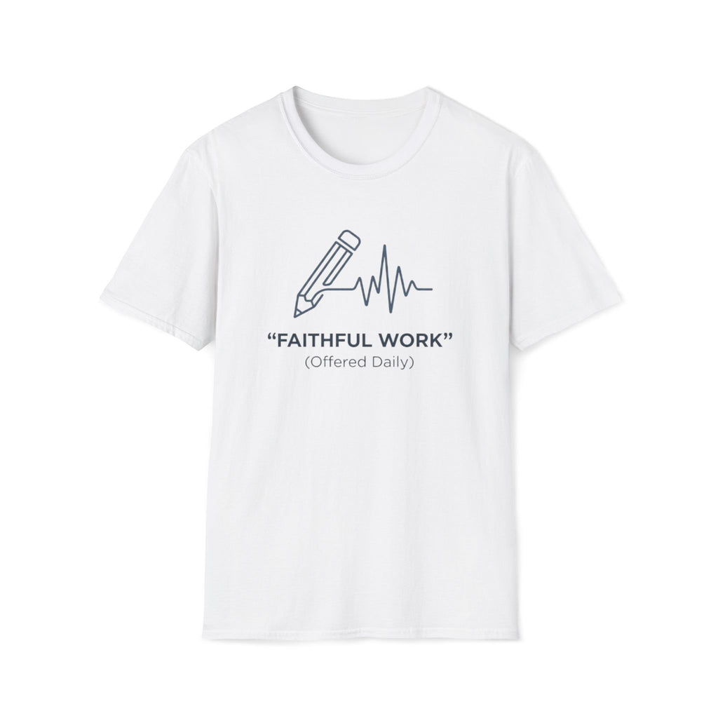 Faithful Work T-Shirt