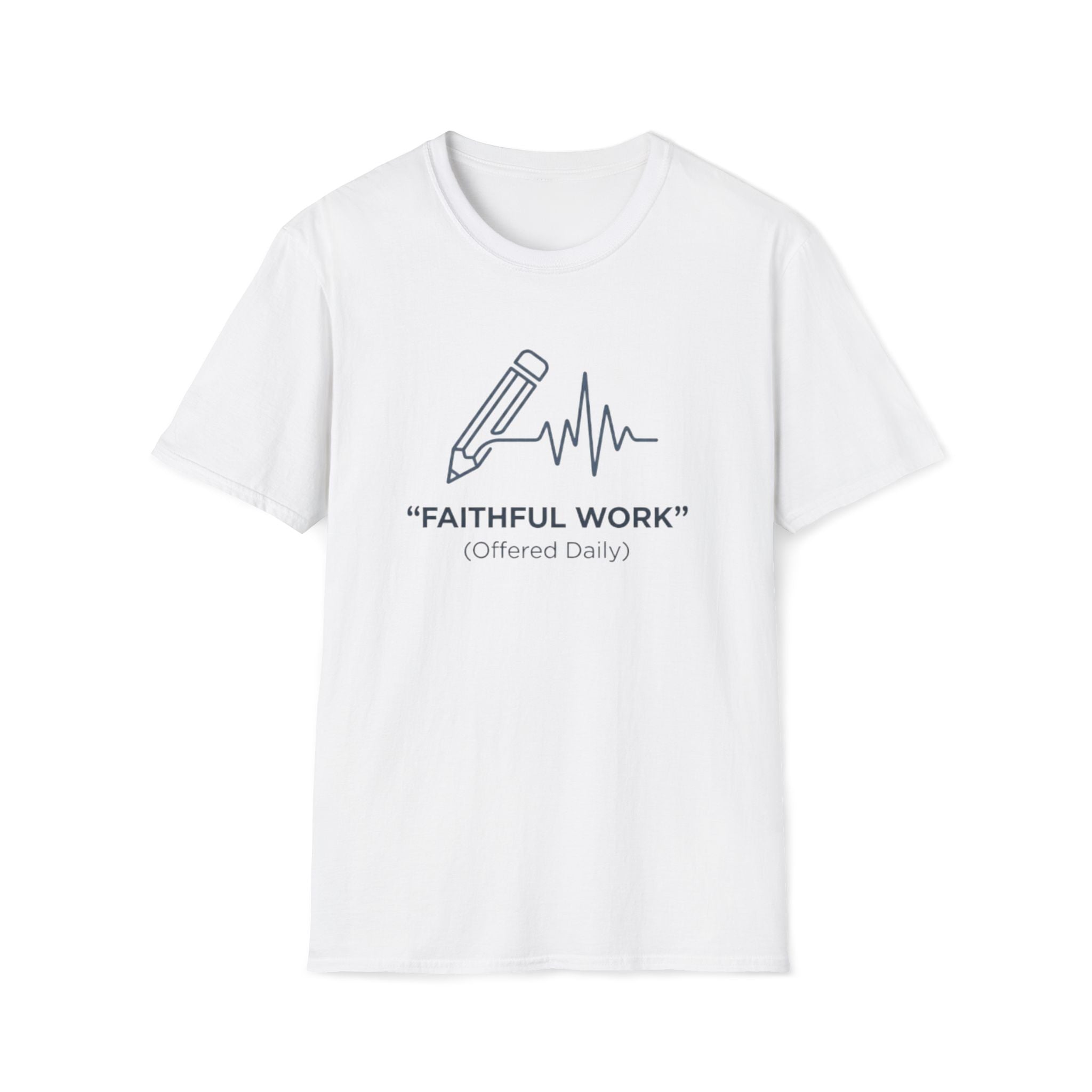 Faithful Work T-Shirt