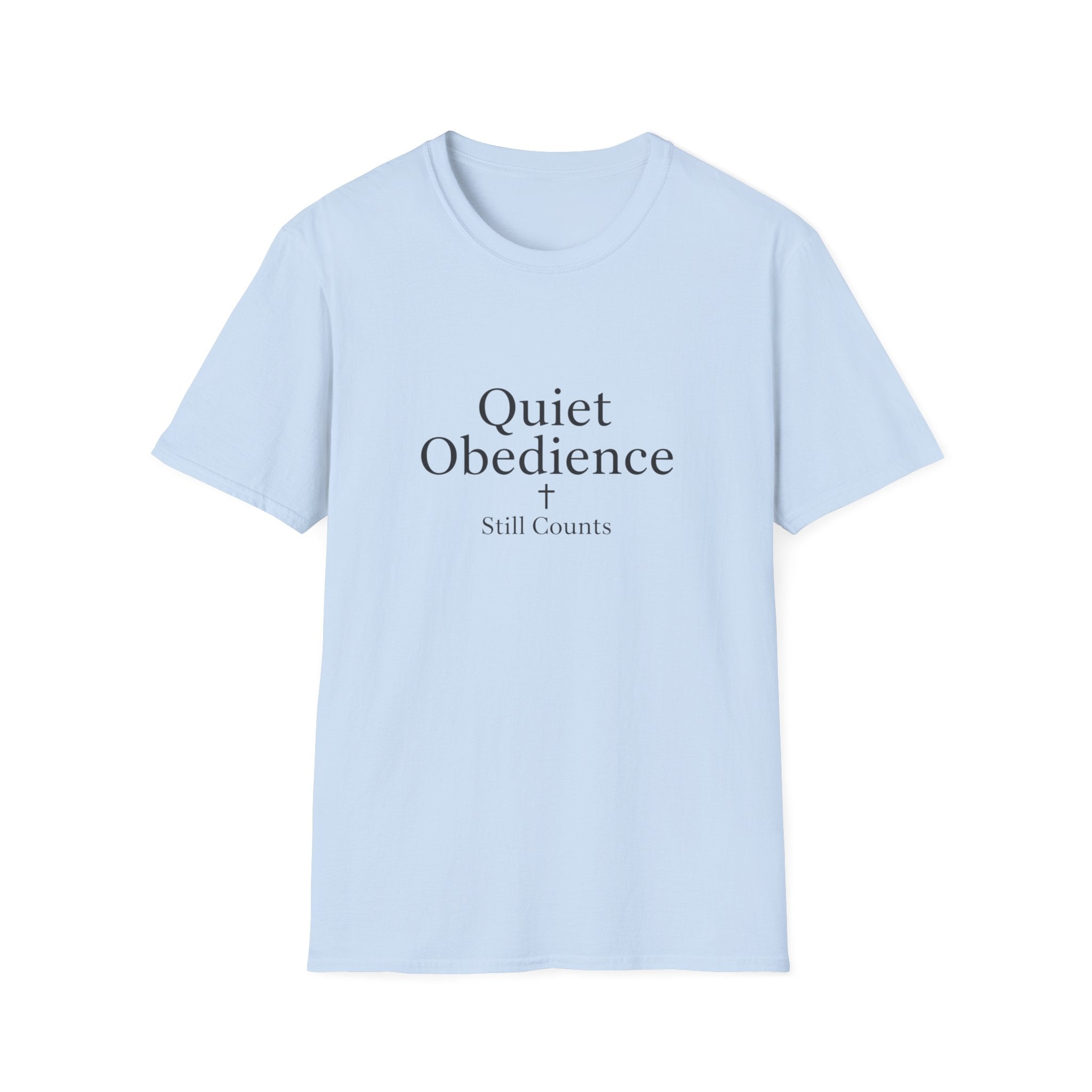 Quiet Obedience T-Shirt