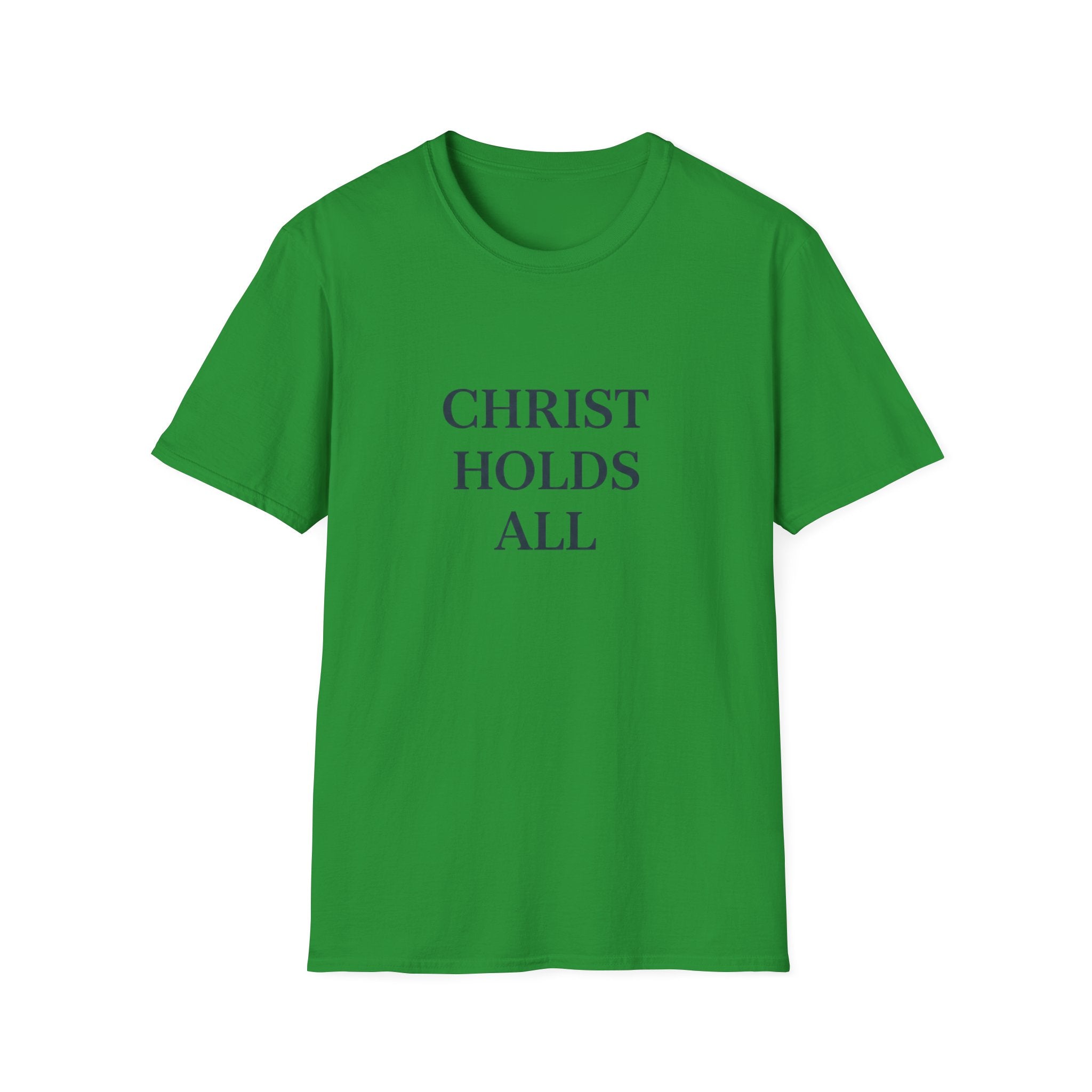 Christ Holds All T-Shirt