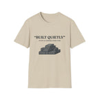 Buit Quietly T-Shirt