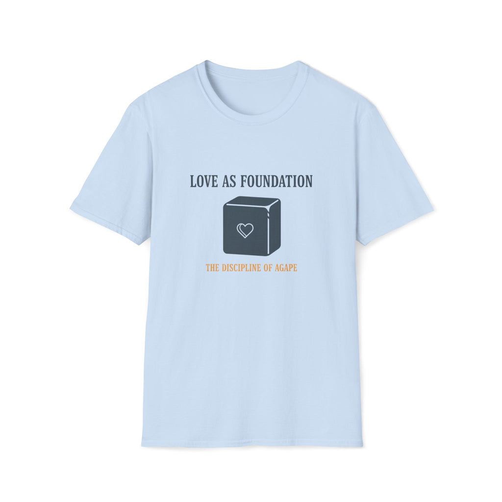 Love As Foundation T-Shirt