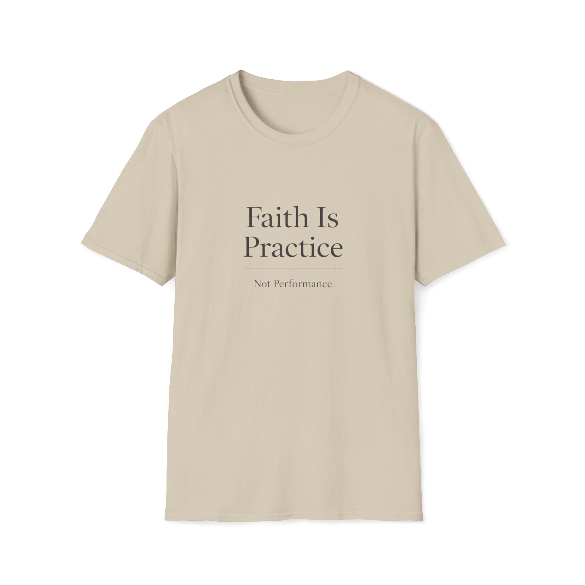 Faith Is Practice T-Shirt
