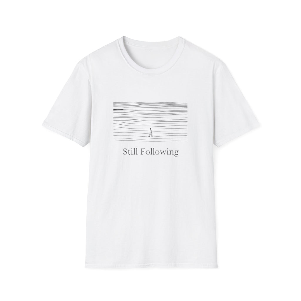 Still Following T-Shirt