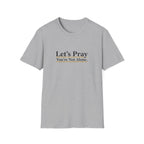 Let's Pray T-Shirt