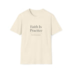 Faith Is Practice T-Shirt