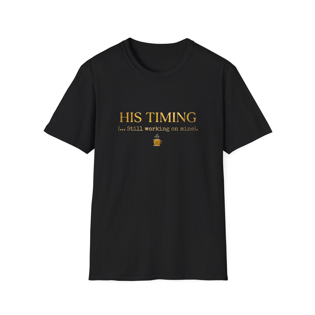 His Timing T-Shirt