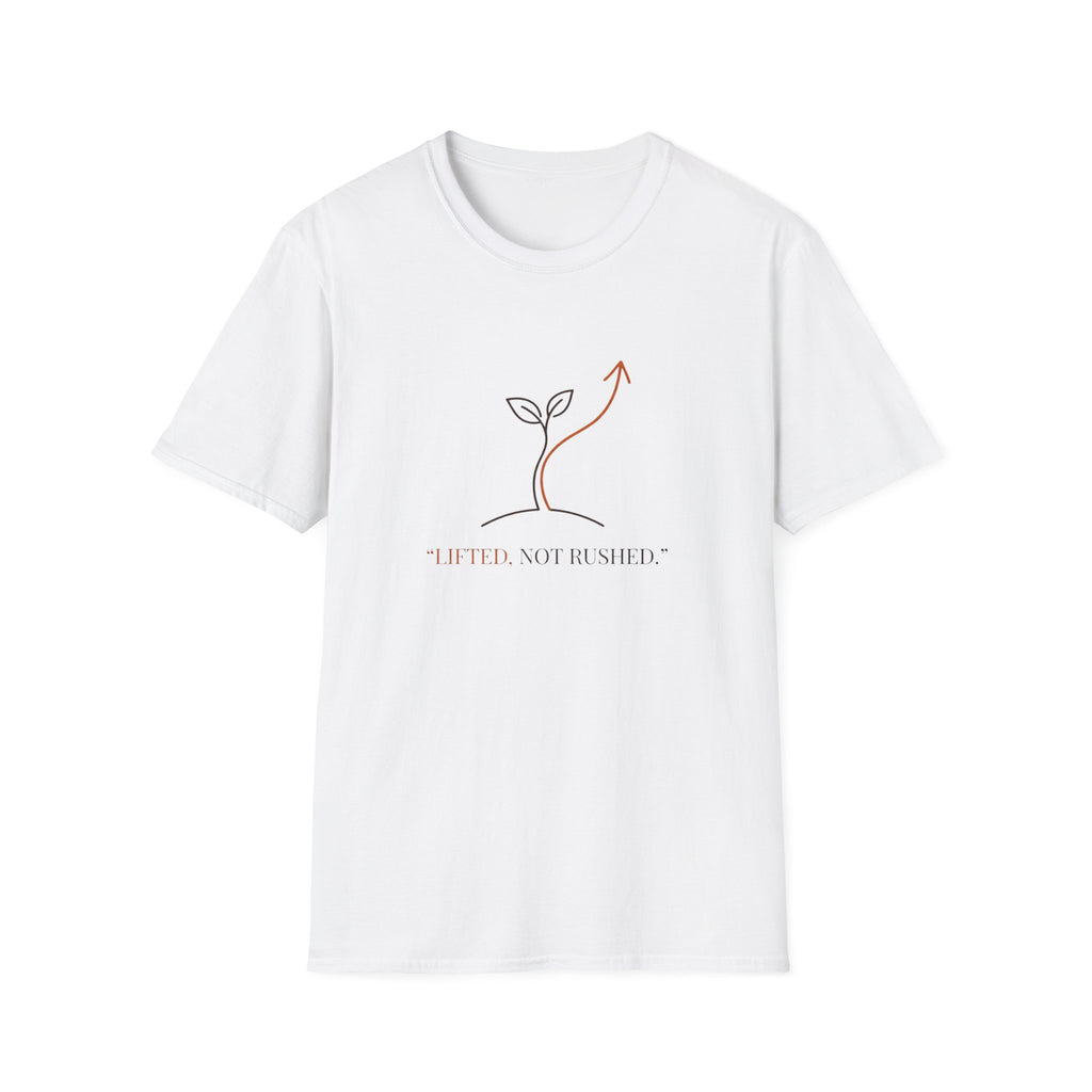 Lifted Not Rushed T-Shirt